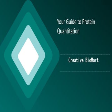 Your guide to protein quantitation | PPTX