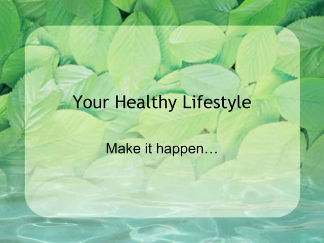 Your healthy lifestyle