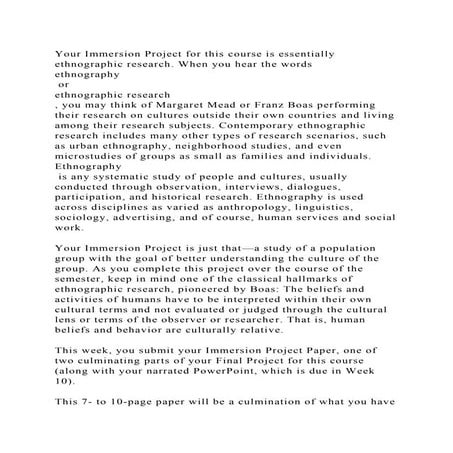 Your Immersion Project for this course is essentially ethnographic r.docx