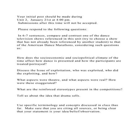 Your initial post should be made during Unit 2,  January 21st at 4.docx