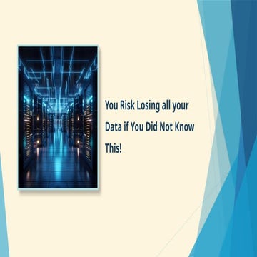 A single oversight could wipe out your data reserves