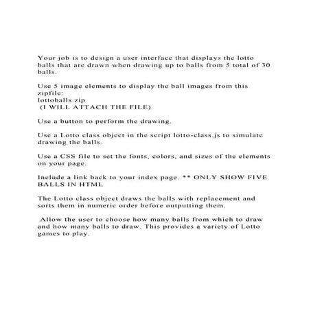 Your job is to design a user interface that displays the lotto.docx