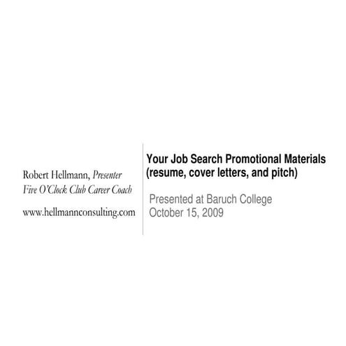 Your Job Search Promotional Materials (Resume, Cover Letters, And Pitch)