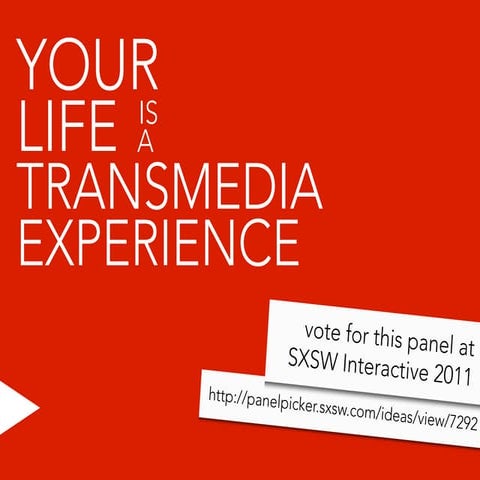 Your life is a transmedia experience