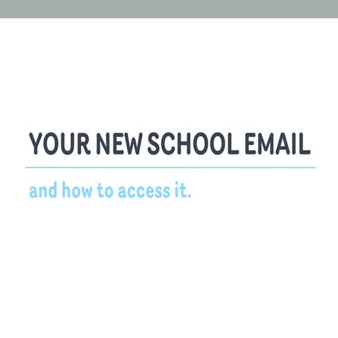 Your new school email   a quick guide for students