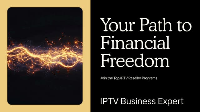 Your Path todom Financial Free – Join the Top IPTV Reseller Programs: TereaTV...