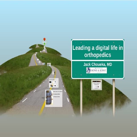 Digital life AAOS 2015 Choueka Introduction