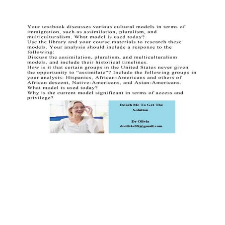 Your textbook discusses various cultural models in terms of immigrat.docx