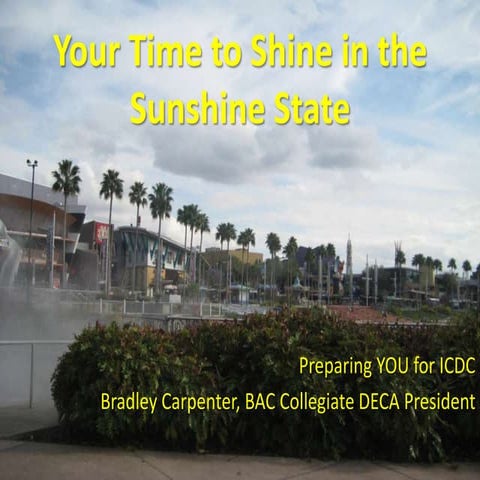 Your Time to Shine in the Sunshine State