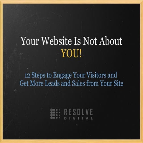Your website is_not_about_you_webinar