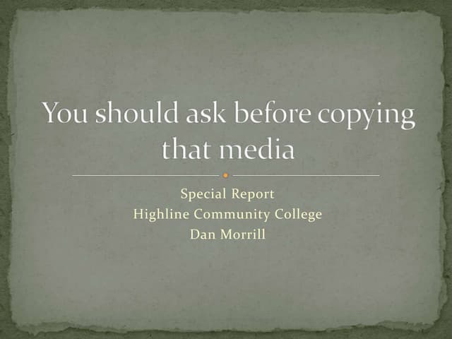 You should ask before copying that media