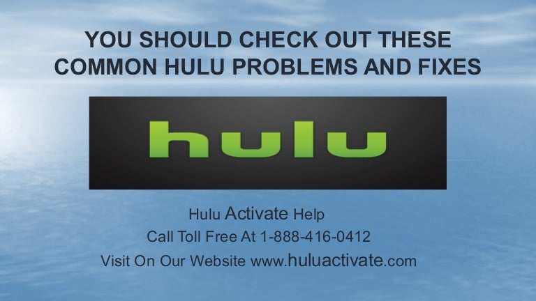You should check out these common Hulu problems and fixes