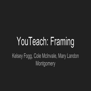  You teach_framing 