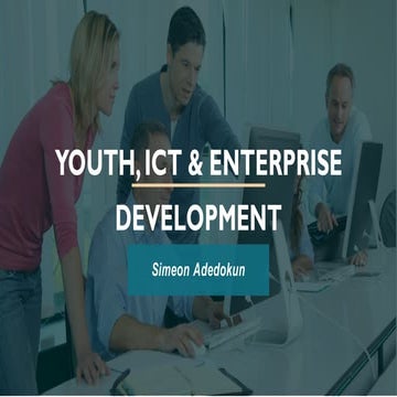 Youth, ICT and Enterprise Development