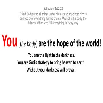 You (the body) are the hope