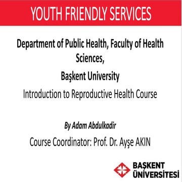 Youth and Adolescent friendly services by adam Faradhuub "PhD student ...
