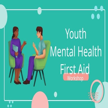 Youth Mental Health First Aid Workshop for adolescent.pptx