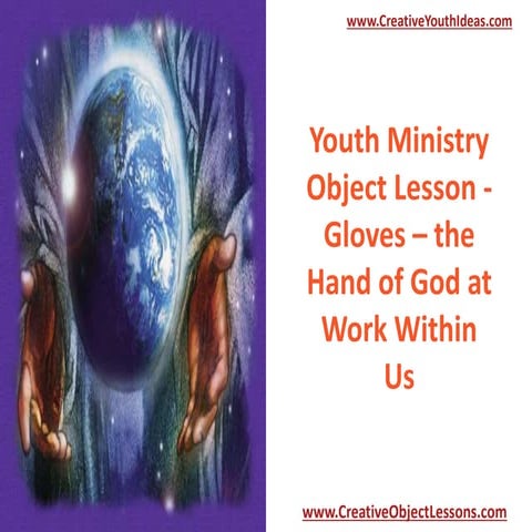 Youth Ministry Object Lesson - Gloves – the Hand of God at Work Within Us