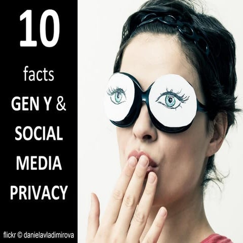 10 Facts about Gen Y and Social Media Privacy (Total Youth Research)
