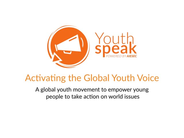 YouthSpeak & AIESEC - Activating the Global Youth Voice 