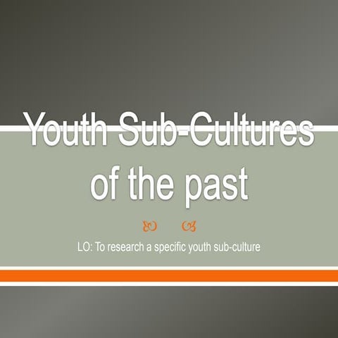 Youth sub cultures of the past