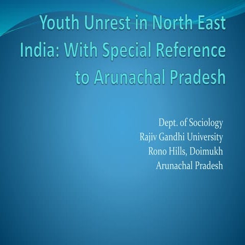 Youth Unrest in NE India: With Special Reference to Arunachal Pradesh ...