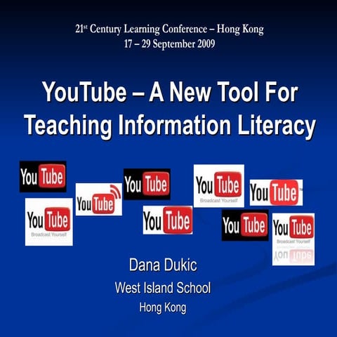 You Tube  - A New Tool For Teaching Information Literacy