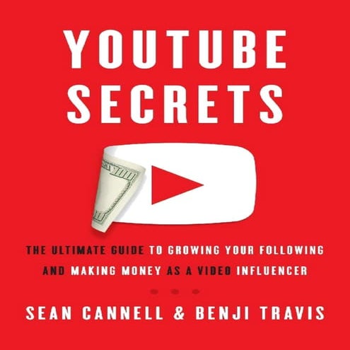 Youtube secrets the ultimate guide to growing your following and making ...