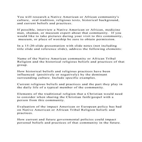 You will research a Native American or African communitys culture, .docx