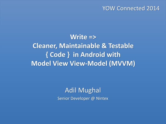 Write cleaner, maintainable, and testable code in Android with MVVM