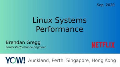 YOW2020 Linux Systems Performance