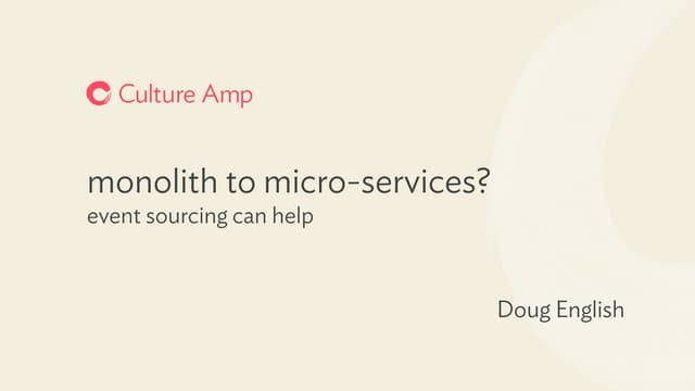 2017 Melbourne YOW! CTO Summit - Monolith to micro-services with CQRS & Event...