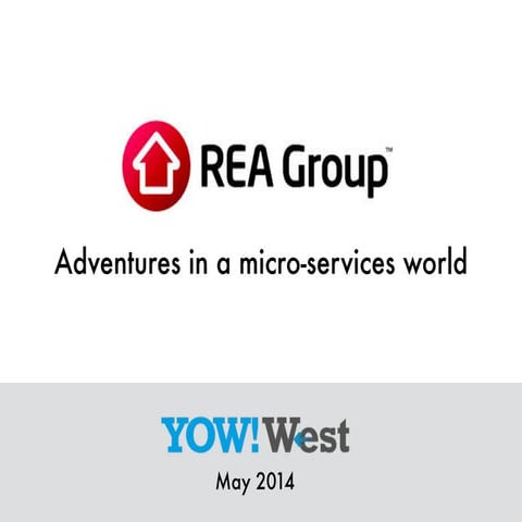 Adventures in a Microservice world at REA Group