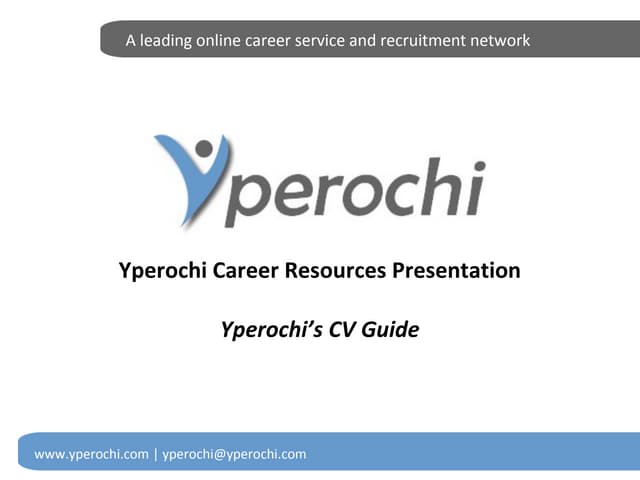 Yperochi's CV Guide