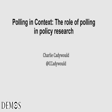 Where next for polling? Charlie Cadywould presentation