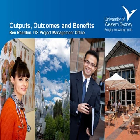 Outputs, outcomes and benefits