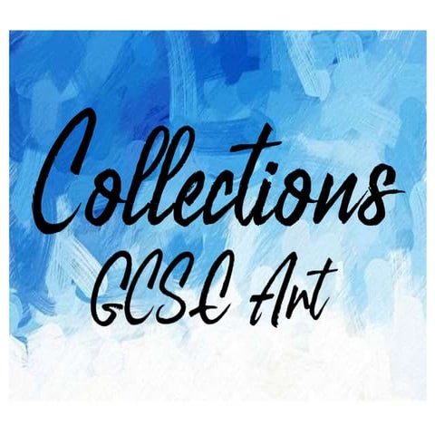 Yr 10 into 11 Collections Personal Investigation