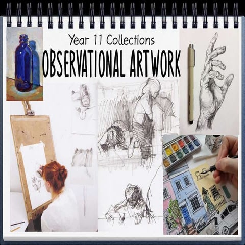 Yr 11 collections observational artwork