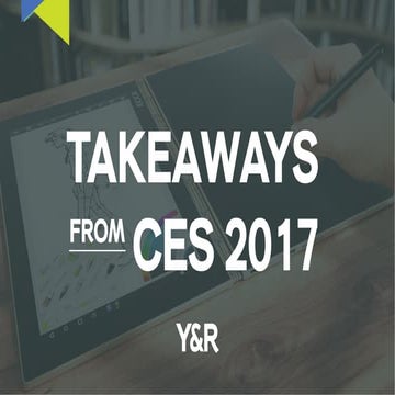 Takeaways From CES 2017
