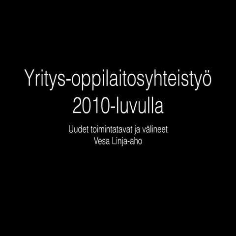 Yritys-oppilaitosyhteistyö 2010-luvulla