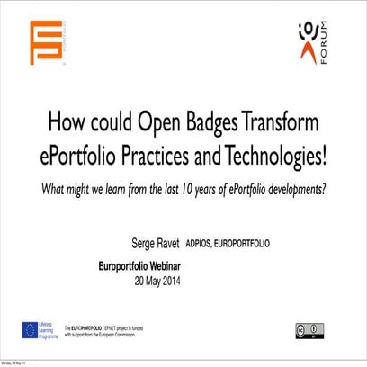 How could Open Badges Transform ePortfolio Practices and Technologies! 