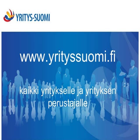 Yrityssuomi.fi . kaikki yritykselle ja yrityksen perustajalle