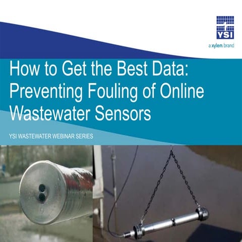 How to Get the Best Data - Preventing Fouling of Online Wastewater Sensors