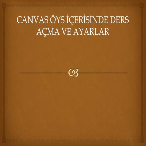 öys üzerinde ders açma ve ayarlar