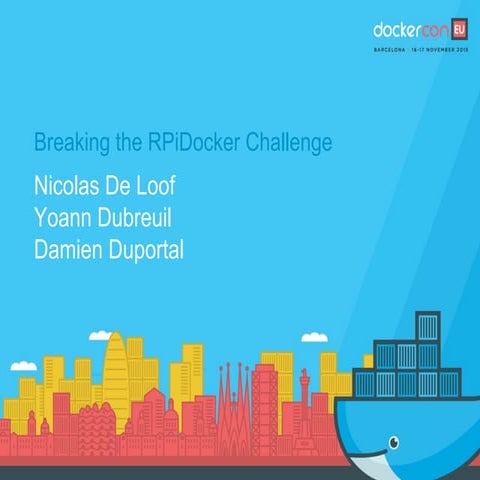 DockerCon EU 2015: Breaking the RPiDocker Challenge 