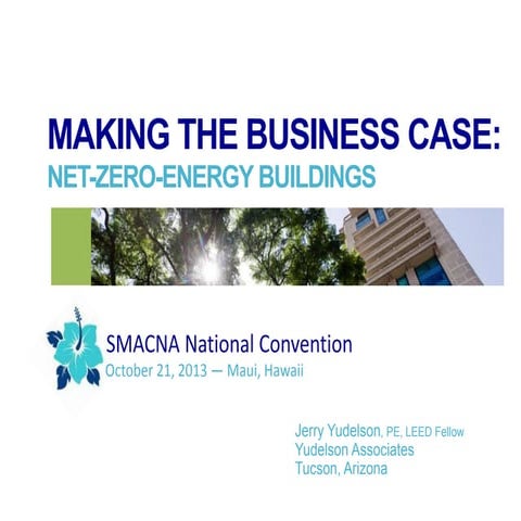 Jerry Yudelson: The Business Case for Net Zero Energy Buildings