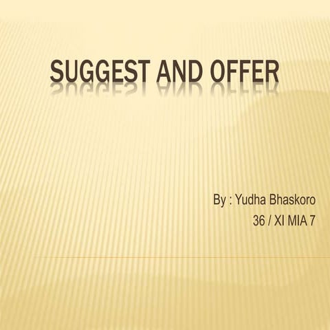 Suggest and Offer