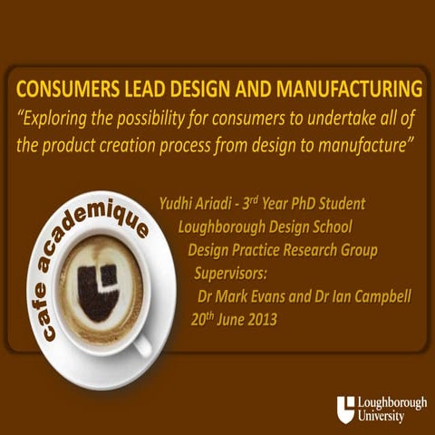Consumer lead design and manufacturing