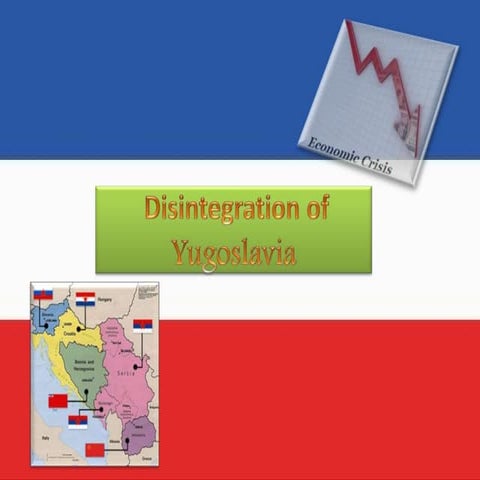 Disintegration of Yugoslavia | PPTX