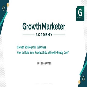 Growth Strategy for B2B Saas - How to Build Your Product Into a Growth-Ready ...